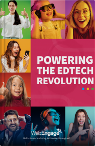 Using WebEngage To Power The Edtech User Engagement Revolution