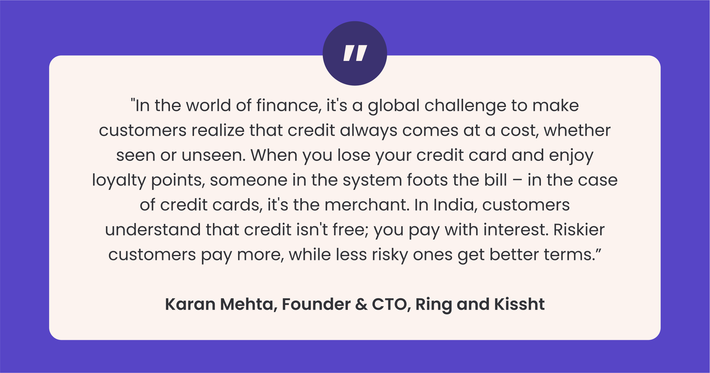 Karan Mehta, Founder & CTO, Kissht and Ring testimonial